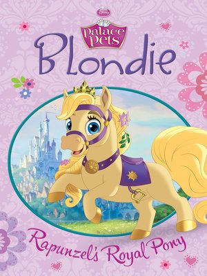 cover image of Blondie: Rapunzel's Royal Pony